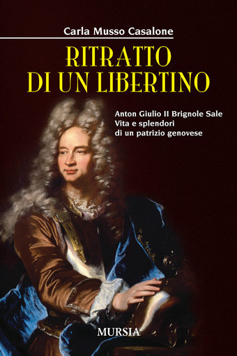 Il &quot;Diario di un libertino&quot; a Genova: la vita di Anton Giugno Brignole Sale