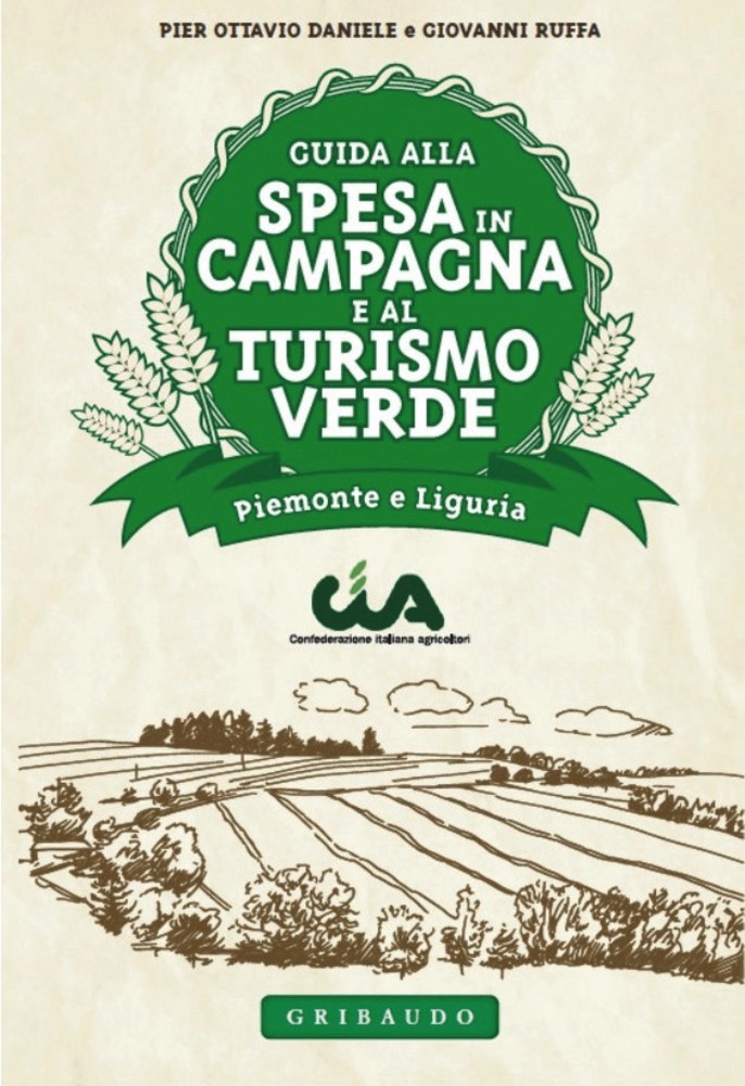 “Guida alla Spesa in Campagna e Turismo Verde”, manuale delle aziende Cia di Piemonte e Liguria