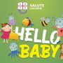 Sanità: dal 15 luglio per i nuovi nati arriva 'hello baby', pacco dono gratuito per le famiglie