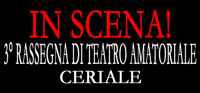 Teatro amatoriale, a Ceriale al via &quot;In Scena!&quot;