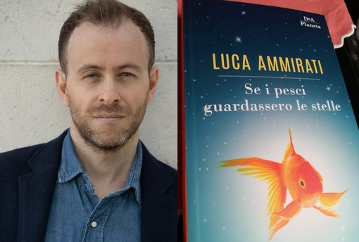 &quot;Se i pesci guardassero le stelle&quot;: a Savona incontro con l'autore Luca Ammirati