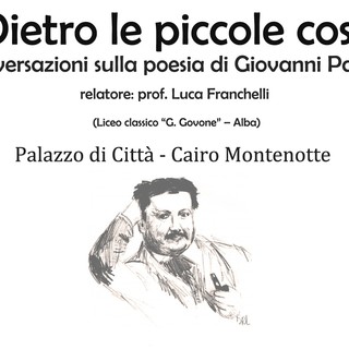 Cairo Montenotte, &quot;Dietro le piccole cose&quot;: conversazioni sulla poesia di Giovanni Pascoli