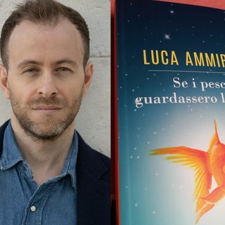 &quot;Se i pesci guardassero le stelle&quot;: a Savona incontro con l'autore Luca Ammirati