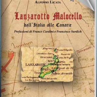 Imminente ristampa con traduzione in lingua inglese del libro ”Lanzarotto Malocello, dall’Italia alle Canarie&quot;