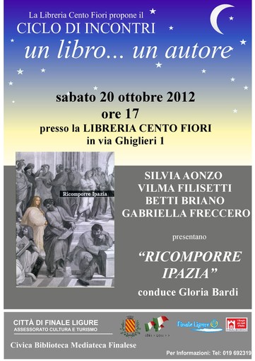 Finale Ligure, per la rassegna &quot;Un libro, un autore&quot;, presentazione del libro &quot;Ricomporre Ipazia&quot;