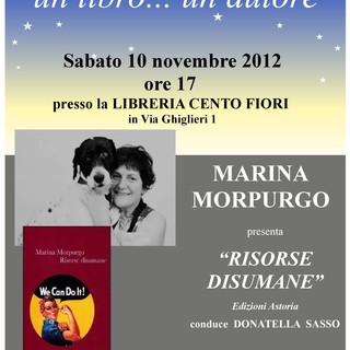 Finale Ligure, per la rassegna &quot;Un libro... un autore&quot;, Marina Morpurgo presenta &quot;Risorse disumane&quot;