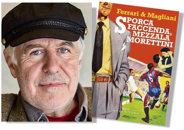 Savona, lo scrittore Marino Magliani presenta il libro &quot;Sporca faccenda, mezzala Morettini&quot;