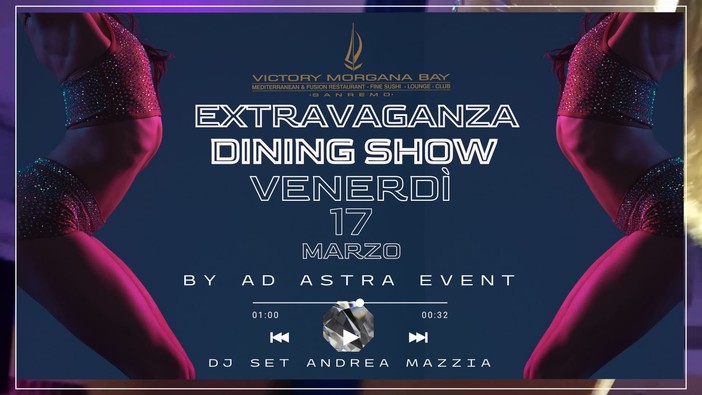 Il 17 marzo al Victory Morgana Bay a Sanremo, 'Extravaganza Dining Show'