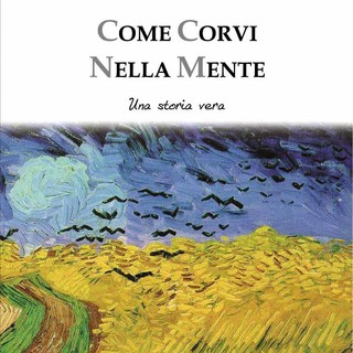 Carcare: aperitivi letterari, presentazione del libro: &quot;Come corvi nella Mente&quot;