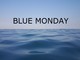 Il 15 gennaio è il Blue Monday, il giorno più triste dell’anno