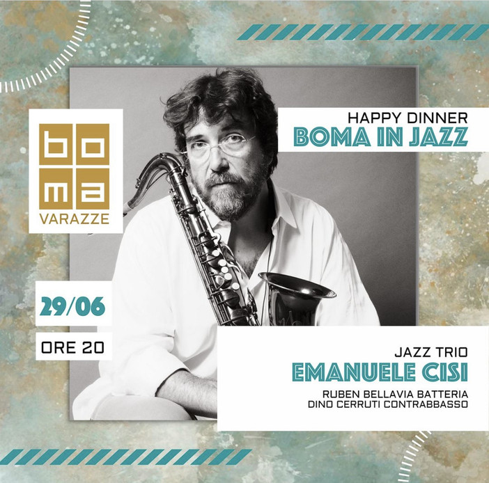 Boma in Jazz, a Varazze il 29 giugno &quot;Happy Dinner&quot; con l'Emanuele Cisi Trio