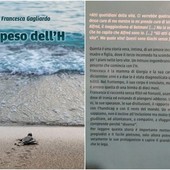 &quot;Il peso dell'H&quot;, il libro della cairese Francesca Gagliardo: &quot;Racconto la mia esperienza di madre di una ragazza disabile&quot;