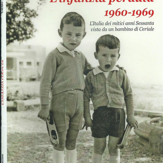 Ceriale: presentazione del libro &quot;L'infanzia perduta 1960-1969&quot;
