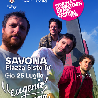 Ultima tappa del Savona Downtown Music Festival: gli Eugenio in Via Di Gioia in concerto