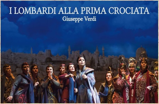 Varigotti, un pomeriggio con il dramma lirico di Giuseppe Verdi &quot;I Lombardi alla Prima Crociata&quot;