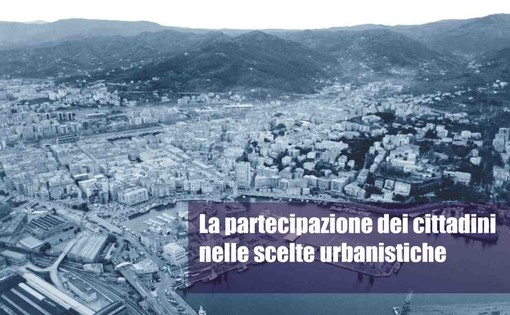 Laboratoriourbano.sv: nasce un organismo (consultivo) per la partecipazione dei cittadini alle scelte urbanistiche di Savona