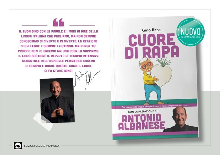 Albenga, è “Cuore di Rapa” il titolo del nuovo libro di Gino Rapa: Antonio Albanese firma la prefazione