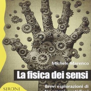 Savona, alla Ubik &quot;La fisica dei sensi.20 esplorazioni di fenomeni quotidiani”