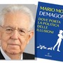 Parole Ubikate in Mare: a Savona Mario Monti presenta il suo libro ”Demagonia. Dove porta la politica delle illusioni”