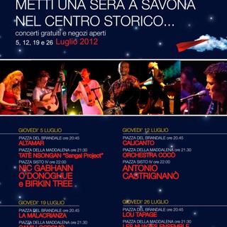 &quot;Metti una sera a Savona nel Centro Storico...&quot;, tornano i giovedì di luglio con negozi aperti e concerti gratuiti