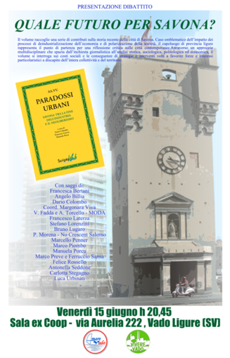 &quot;Paradossi Urbani. Savona tra la fine dell’industria e il neoliberismo&quot;