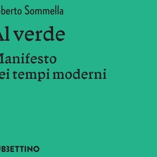 “Al verde”, nel nuovo libro di Sommella un “Manifesto dei tempi moderni”